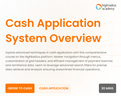 Course 2: Cash Application System Overview