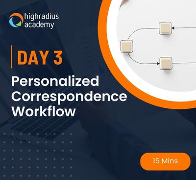 Day 3: Collections Personalized Correspondence Workflow